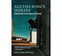 All the King’s Horses: Vitruvius in an Age of Princes