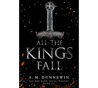 All the Kings Fall (All the Dark Souls Trilogy)