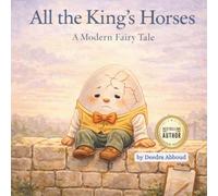 All The King's Horses: A Modern Fairy Tale
