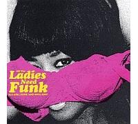 All The Ladies Need Funk - All Girl Funk And Soul Riot (Various Artist)