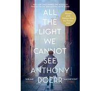 All the Light We Cannot See: The Breathtaking World Wide Bestseller