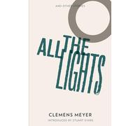 All The Lights: Winner of the Leipzig Book Fair Prize 2008