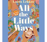 All the Little Ways