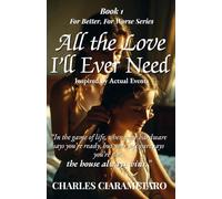 All the Love I'll Ever Need: 1 (For Better, For Worse)