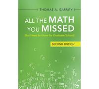 All the Math You Missed: (But Need to Know for Graduate School)