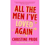All the Men I've Loved Again: A Novel
