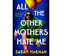 All The Other Mothers Hate Me (ebook)