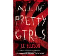 All The Pretty Girls (A Taylor Jackson Novel) by J. T. Ellison (2007-10-16)