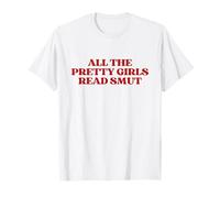 All The Pretty Girls Read Smut Shirt Y2K Aesthetic Trendy Camiseta