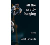 all the pretty longing: poems
