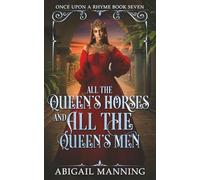 All The Queen's Horses And All The Queen's Men: 7 (Once Upon A Rhyme)