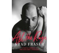 All the Rage: A Partial Memoir in Two Acts and a Prologue