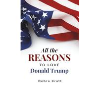 All the Reasons to Love Donald Trump