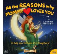 All the REASONS why MOMMY LOVES YOU: A Self Worth Book for Daughters | THE PERFECT GIFT for new moms, babys & girls