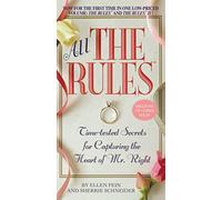 All the Rules: Time-Tested Secrets for Capturing the Heart of Mr. Right
