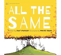 All the Same: We are all the same because we are all different.