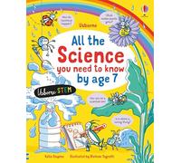 All the Science You Need to Know Before Age 7: 1 (All You Need to Know by Age 7)