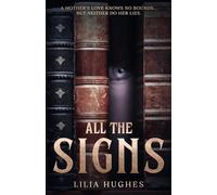 All The Signs: A gothic suspense novel
