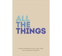 All the Things Blank Lined Notebook with Extra Doodle Pages: Journal for Notes, To-Dos, Ideas, and Sketches | Great Gift for Family and Friends | 6x9 Paperback