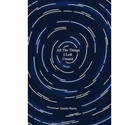 All The Things I Left Unsaid