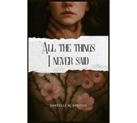 All the Things I Never Said