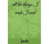 all the things I wish I said