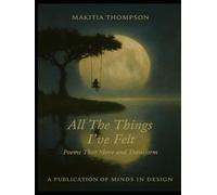 All the Things I've Felt: Poems That Move and Transform