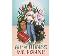 All the Things We Found (Orca Wild, 18)