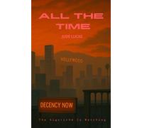 All the Time: A Jude Lucas Novella (The Dystopian LA Trilogy)