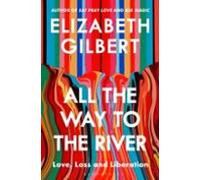 All The Way To The River