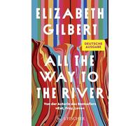 All the Way to the River: Deutschsprachige Ausgabe