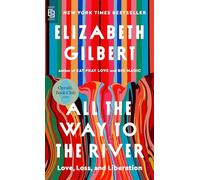 All the Way to the River: Oprah's Book Club: Love, Loss, and Liberation