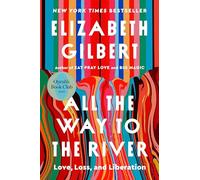 All the Way to the River: Oprah's Book Club: Love, Loss, and Liberation