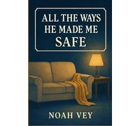 All the Ways He Made Me Safe: A Soft Queer Love Story About Safety, Healing, and the Quiet Ways We Stay