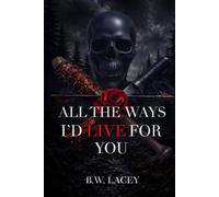 All the Ways I'd Live for You