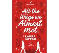 All the Ways we Almost Met