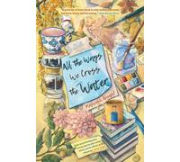 All The Ways We Cross The Water: A collection of short stories about women leaving and coming home