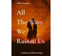 All The Ways We Ruined Us