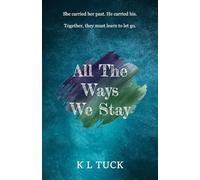 All The Ways We Stay