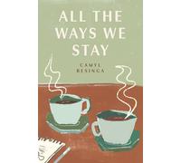 All The Ways We Stay