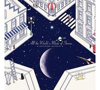 ALL THE WORLD IS MADE OF STORIES