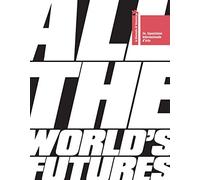 All the World's Futures: 56 International Art Exhibition. La Biennale di Venezia (Cataloghi. La Biennale di Venezia)