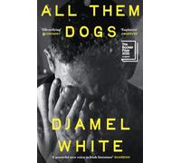 All Them Dogs: One of the most anticipated debuts of 2026: A heartbreaking literary thriller from one of Ireland's most exciting writers