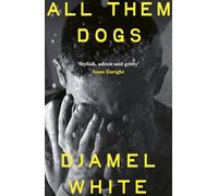 All Them Dogs: One of the most anticipated debuts of 2026: A heartbreaking literary thriller from one of Ireland's most exciting writers