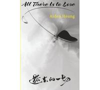 All There Is to Lose (Four Way Books Levis Prize in Poetry)