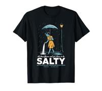 All These Flavors and You Choose To Be Salty Meme Humor Camiseta