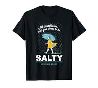 All These Flavors and You Choose To Be Salty Meme Humor Camiseta