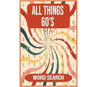 All Things 60s Word Search Book: Groovy Word Searches Celebrating the Swingin’ Sixties