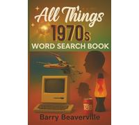 All things 70's Word Search Puzzle Book: a Funny, Educational and Enlightening Book about the Fabulous Decade of the 70s I 6x9 inches, 160 pages I 50+ ... Gifts for Holidays, Vacations and Free Times