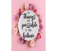 All things are possible if you believe: Password Track Log Book and Internet Password Organizer with Alphabetical Tabs to Keep Record of Websites, Username, Passwords and Notes